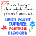 Tra Cucina &amp; Realtà: #3° Linky Party Summer Passion Blogger